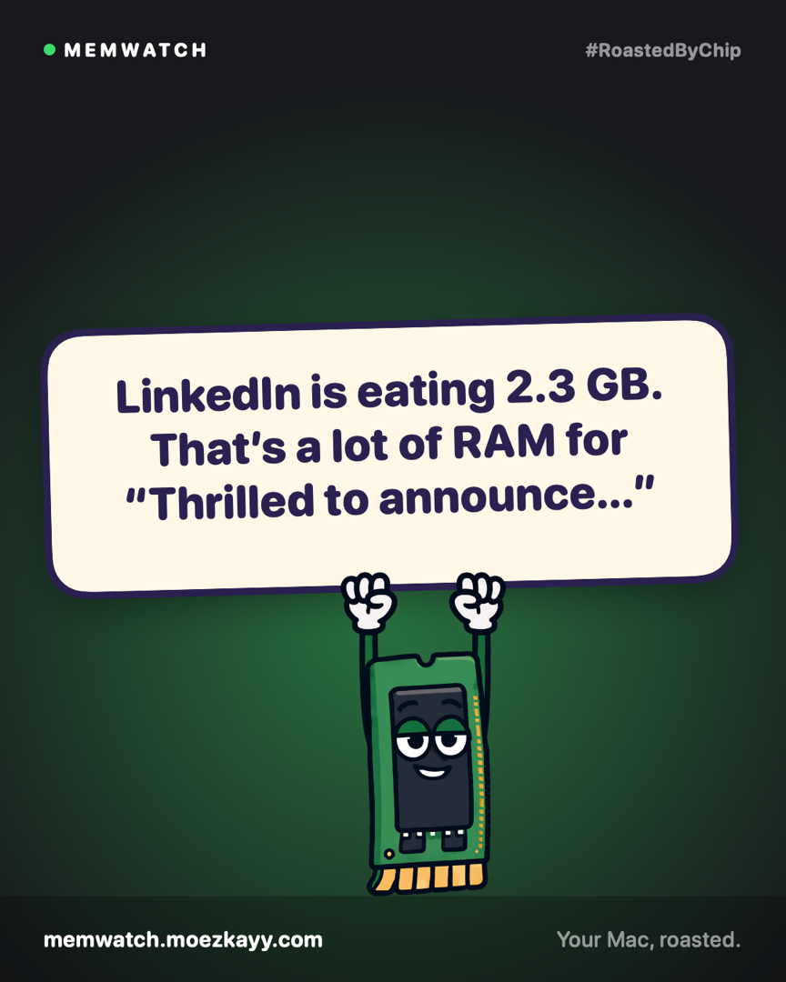 Share card: LinkedIn is eating 2.3 GB